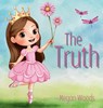 The Truth - for Children - Megan Woods - 9781998532315