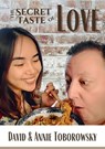 Toborowsky, D: Secret Taste of Love - David And Annie Toborowsky - 9781998532339