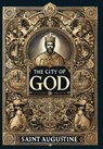 The City of God (Collector's Edition) (Laminated Hardback with Jacket) - Saint Augustine - 9781998621804