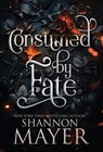 Consumed by Fate - Shannon Mayer - 9781998676019