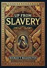 Up From Slavery (Collector's Edition) (Laminated Hardback with Jacket) - Booker T. Washington - 9781998736010