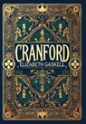 Cranford (Collector's Edition) (Laminated Hardback with Jacket) - Elizabeth Gaskell - 9781998736287