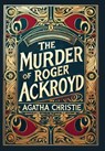 The Murder of Roger Ackroyd (Collector's Edition) (Laminated Hardback with Jacket) - Agatha Christie - 9781998736362