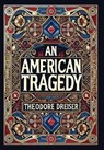 An American Tragedy (Collector's Edition) (Laminated Hardback with Jacket) - Theodore Dreiser - 9781998736553