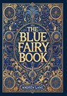 The Blue Fairy Book (Collector's Edition) (Laminated Hardback with Jacket) - Andrew Lang - 9781998736690