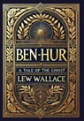 Ben-Hur: A Tale of the Christ (Collector's Edition) (Laminated Hardback with Jacket) - Lew Wallace - 9781998736942