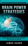 Brain Power Strategies - James Hager - 9781998769117