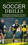 Soccer Drills - Lilian Goetz - 9781998769568