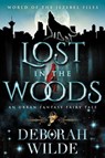 Lost in the Woods - Deborah Wilde - 9781998888146
