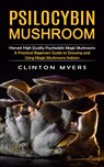 Psilocybin Mushroom - Clinton Myers - 9781998901128