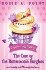 The Case of the Butterscotch Burglars - Rosie A. Point - 9781998962419
