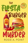 The Fiesta Burger Murder - Rosie A Point - 9781998962440