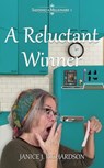 A Reluctant Winner - Janice J. Richardson - 9781999075729