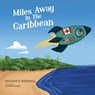 Miles Away In The Caribbean - Yolanda T Marshall - 9781999115500