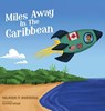 Miles Away In The Caribbean - Yolanda T Marshall ; Beatriz Mello - 9781999115517