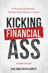 Kicking Financial Ass - Paul Christopher Dumont - 9781999132637