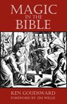 Magic In The Bible - Ken Goudsward - 9781999216092