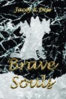 Brave Souls - Jacey K Dew - 9781999241490