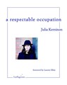 A Respectable Occupation - Julia Kerninon - 9781999331818