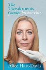 The Tweakments Guide - Alice Hart-Davis - 9781999359607