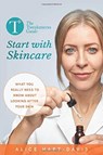 The Tweakments Guide: Start with Skincare - Alice Hart-Davis - 9781999359621