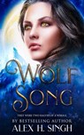 Wolf Song - Alex H. Singh - 9781999467968