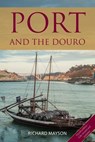 Port and the Douro - Richard Mayson - 9781999619381