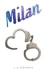 Milan - J A Bowker - 9781999687694