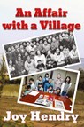 An Affair with a Village - Joy Hendry - 9781999696269