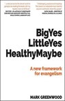 Big Yes Little Yes Healthy Maybe - Mark Greenwood - 9781999716134