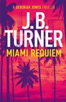 MIAMI REQUIEM - J. B. Turner - 9781999754129
