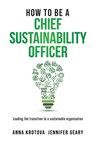 How to be a Chief Sustainability Officer - Jennifer Anna Geary Krotova - 9781999768362