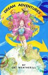Dream Adventures - Cat Weatherill - 9781999774967