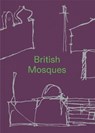 British Mosques - Christopher Turner - 9781999799069