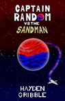 Captain Random vs the Sandman - GRIBBLE,  Hayden - 9781999865924