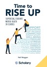 Time to RISE Up: Supporting Students' Mental Health in Schools - Elizabeth Durden-Myers - 9781999909284