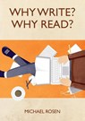 Why Write? Why Read? - Michael (Goldsmiths University of London) Rosen - 9781999923815