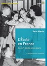 L'école en France du XIXe siècle à nos jours de la maternelle à l'université - Ebook epub - Pierre Albertini ; Dominique Borne - 9782010000409