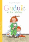 Gudule et les bébêtes - Fanny Joly-Berbesson - 9782010039751