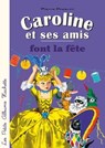 Caroline et ses amis font la fête - Pierre Probst - 9782010039843