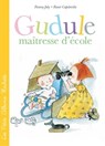Gudule maîtresse d'école - Fanny Joly-Berbesson - 9782010039911