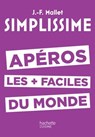 SIMPLISSIME Apéros les plus faciles du monde - Jean-François Mallet - 9782011171856