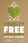 Cruelty-Free - Laurence Harang ; Sabine Brels ; Patrick Llored ; Sébastien Moro ; Enrique utria ; Brigitte Gothière - 9782011172556