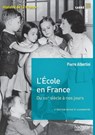 L'école en France du XIXe siècle à nos jours de la maternelle à l'université - Pierre Albertini - 9782011403216