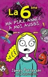 La 6e, ma pire année à moi aussi - James Patterson ; Lisa Papademetriou - 9782011612939