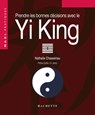 Prendre les bonnes décisions grâce au Yi-King - Cyrille J.-D. Javary ; Nathalie Chassériau-Banas - 9782012301528