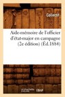 Aide-Memoire de l'Officier d'Etat-Major En Campagne (2e Edition) (Ed.1884) - Collectif - 9782012634978