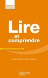 Lire et comprendre - Daniel Gaonac'h ; Caroline Golder - 9782012710214