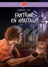 Fantôme en héritage - Annie Jay - 9782013230322