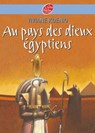 Au pays des Dieux Egyptiens - Viviane Koenig ; Gianni de Conno - 9782013232531